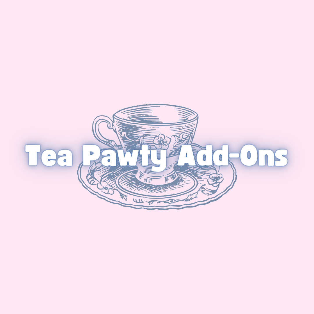 Tea Paw-ty Add-Ons 2025
