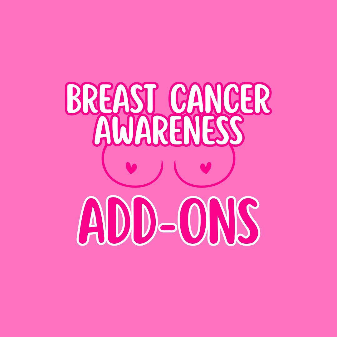 Breast Cancer Awareness Add-Ons