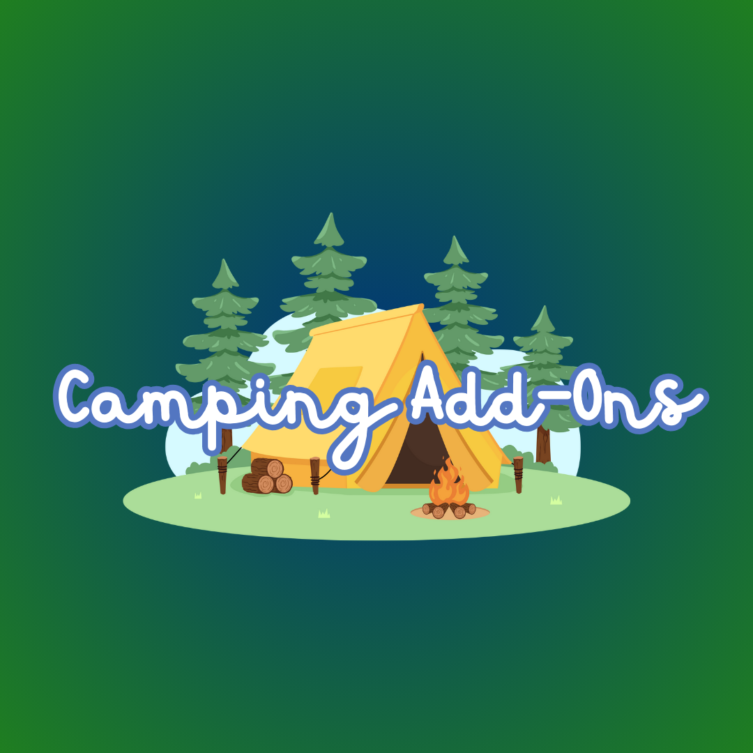 Camping Add-Ons