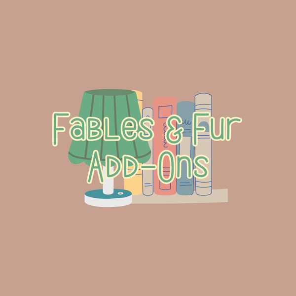 Fables & Fur Add-Ons