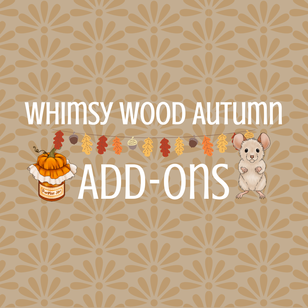 Whimsy Wood Autumn Add-Ons